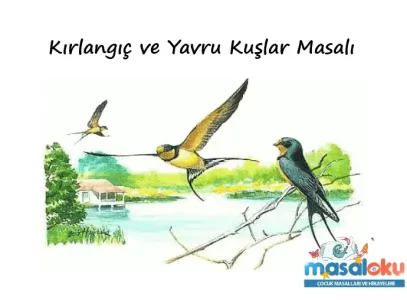 kırlangıç ve yavruları masalı